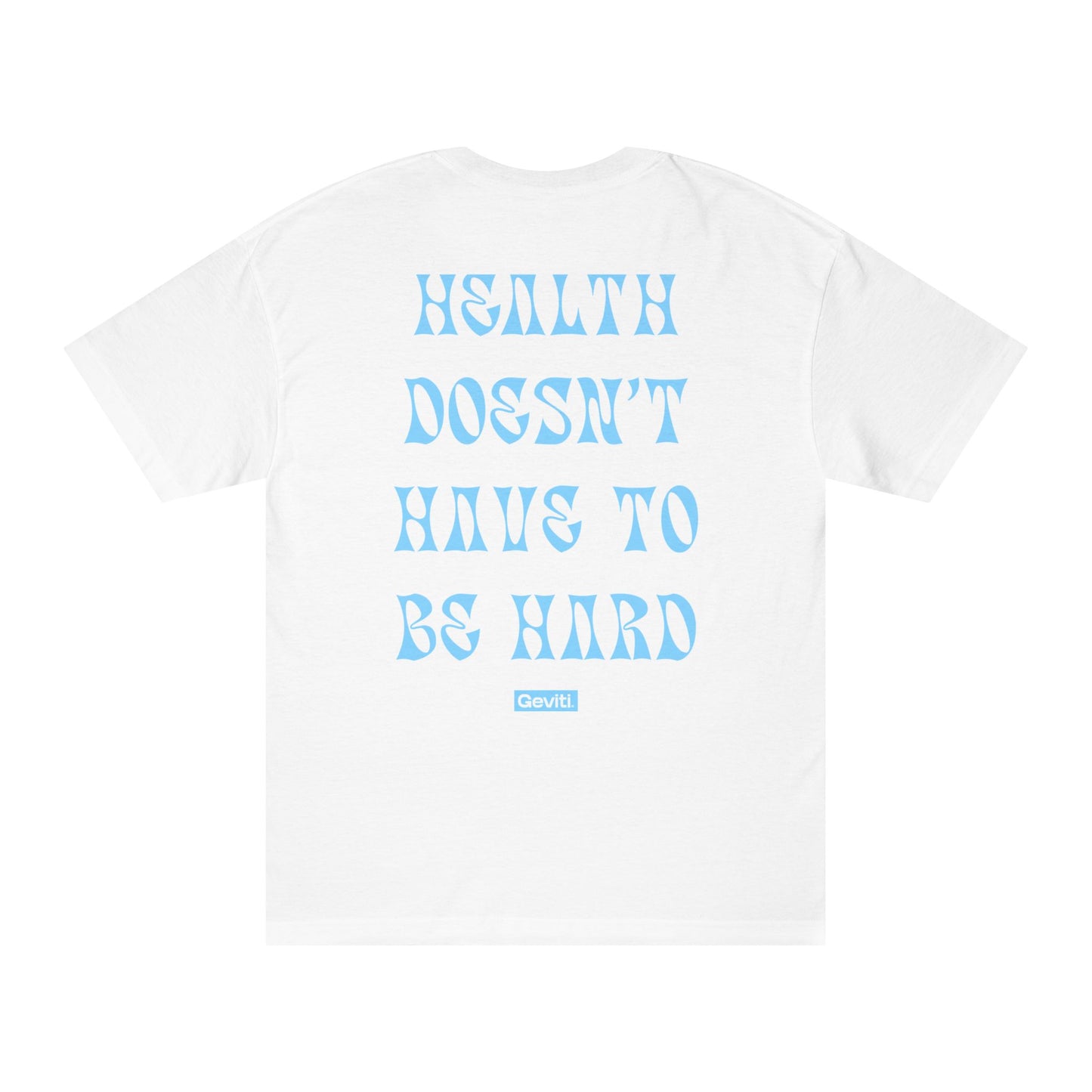 'Health Doesn't Have to Be Hard' Unisex Classic Tee