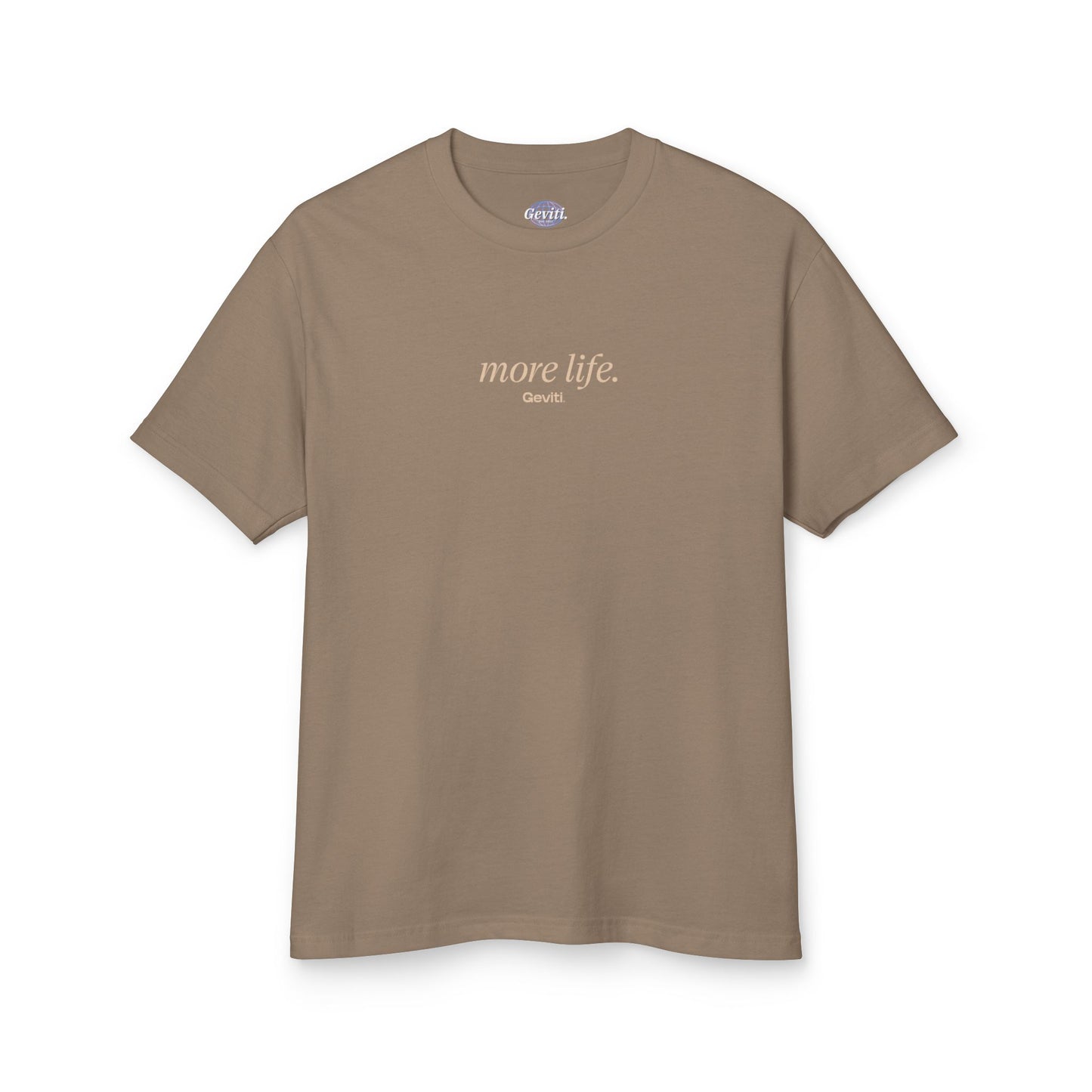 Garment-Dyed Unisex Tee - 'More Life.'
