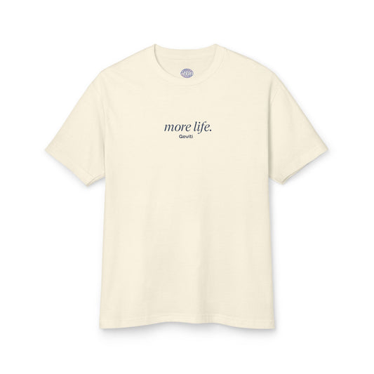 Garment-Dyed Unisex Tee - 'More Life.'