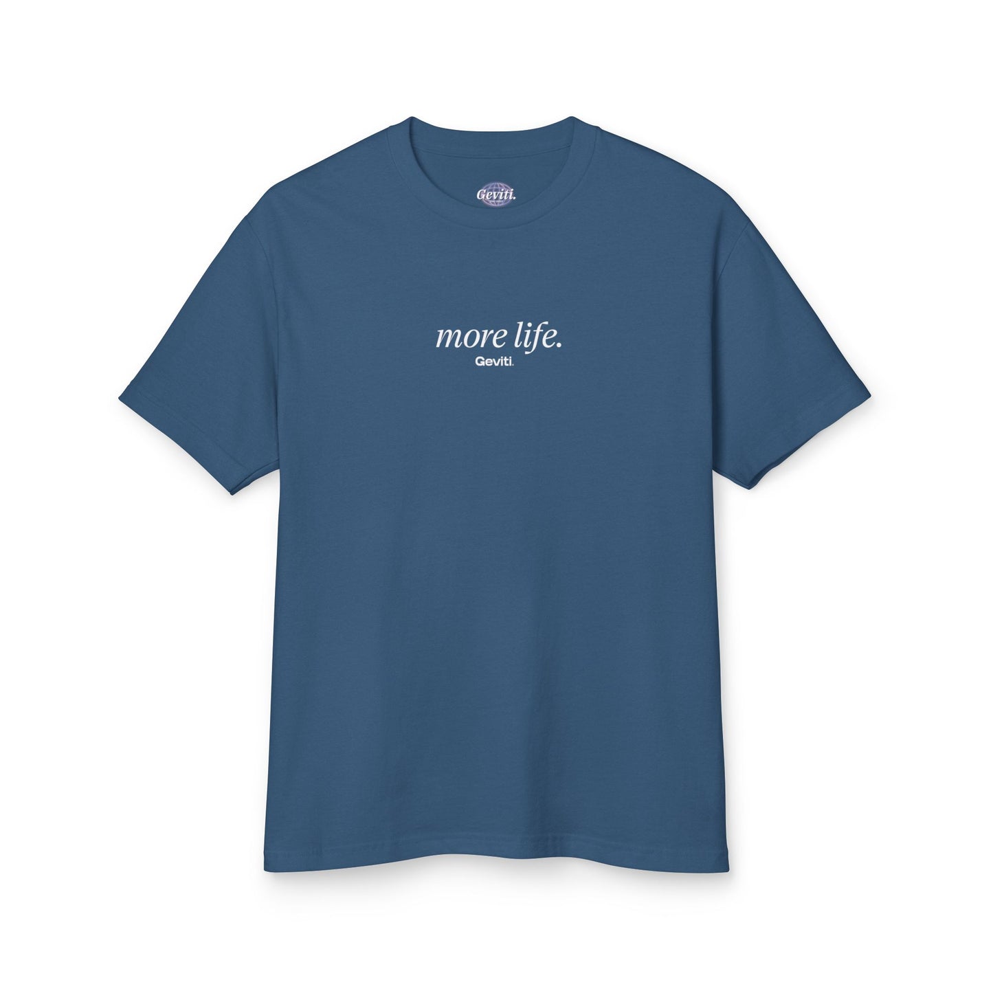 Garment-Dyed Unisex Tee - 'More Life.'
