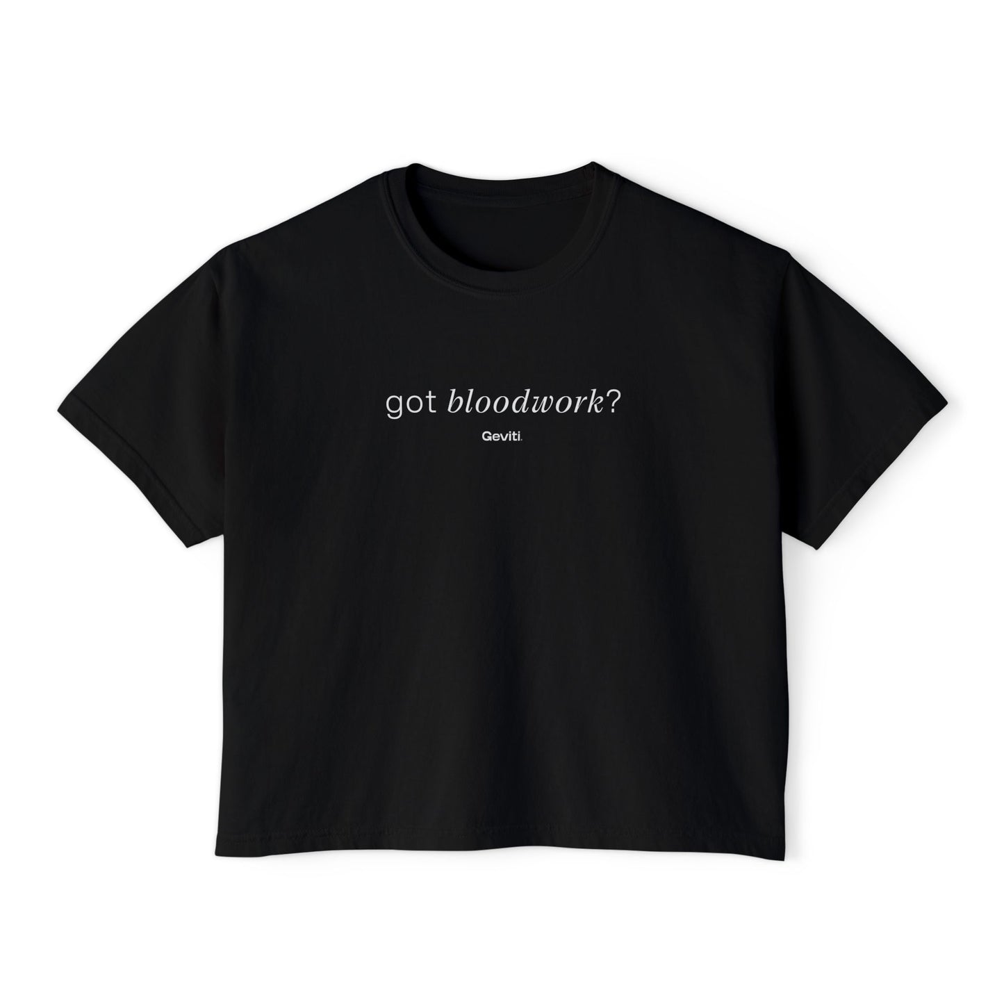 Got Bloodwork? Women's Boxy Tee