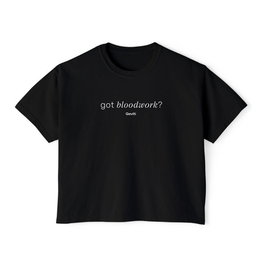 Got Bloodwork? Women's Boxy Tee