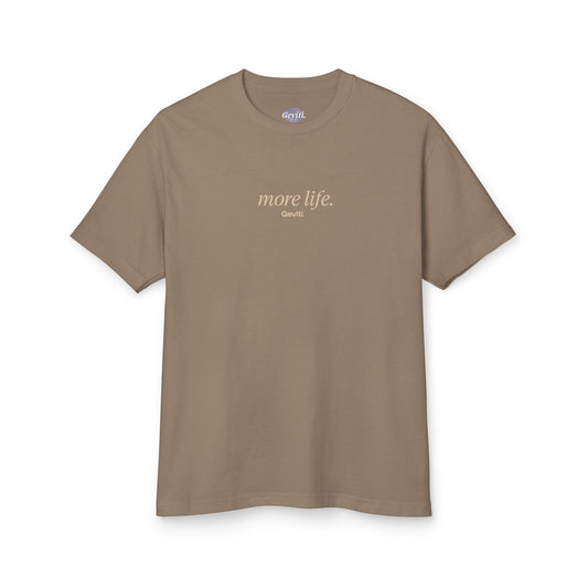 Garment-Dyed Unisex Tee - 'More Life.'