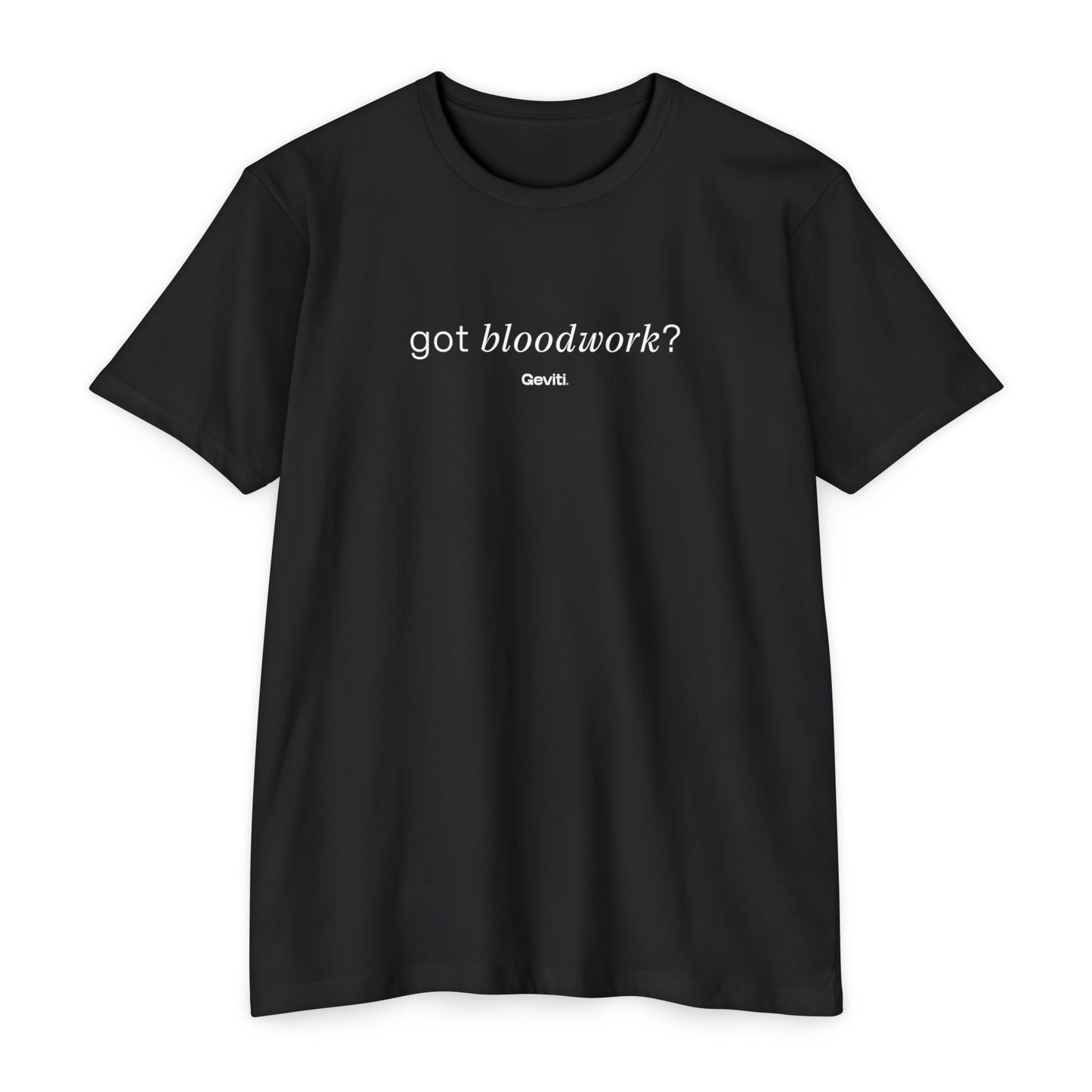 Got Bloodwork? Black T-Shirt