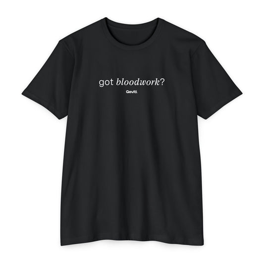Got Bloodwork? Black T-Shirt