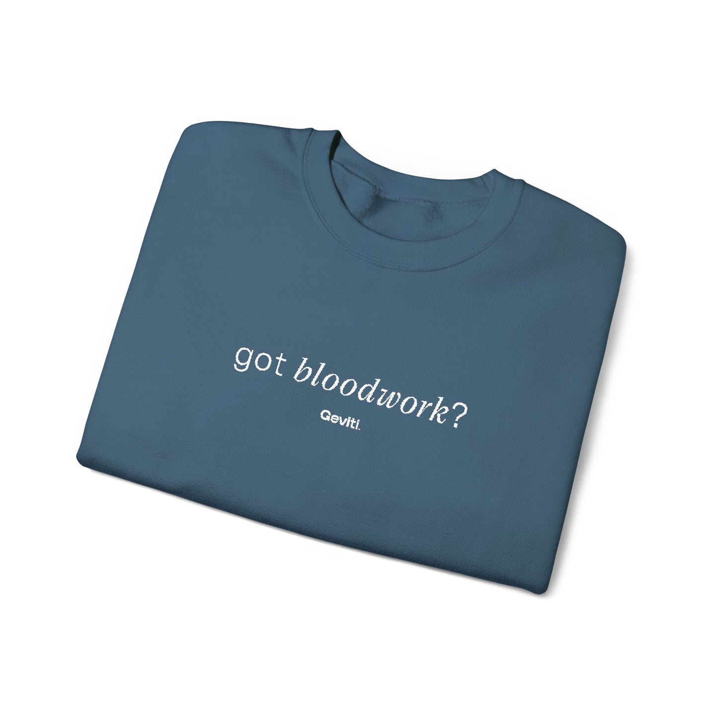 Crewneck Sweatshirt — "got bloodwork?" Minimal Medical Graphic