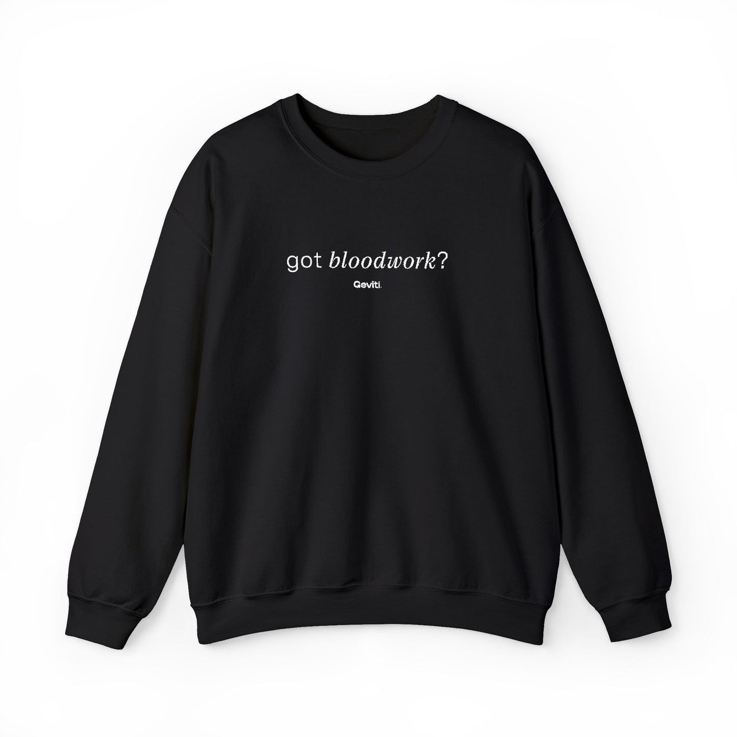 Crewneck Sweatshirt — "got bloodwork?" Minimal Medical Graphic